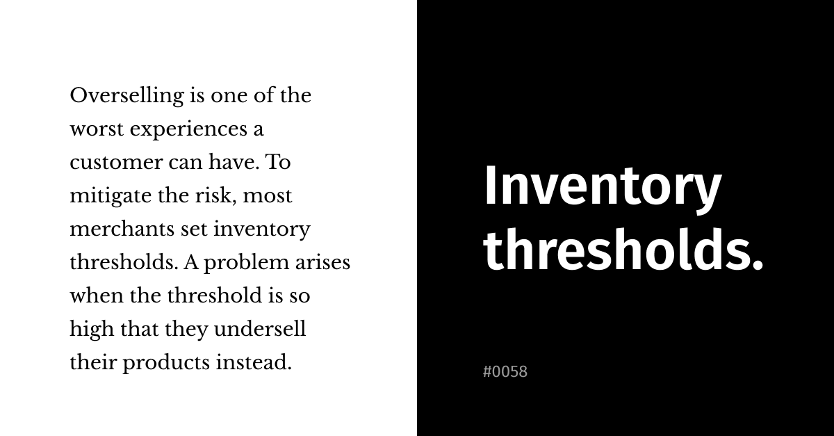 Inventory thresholds.